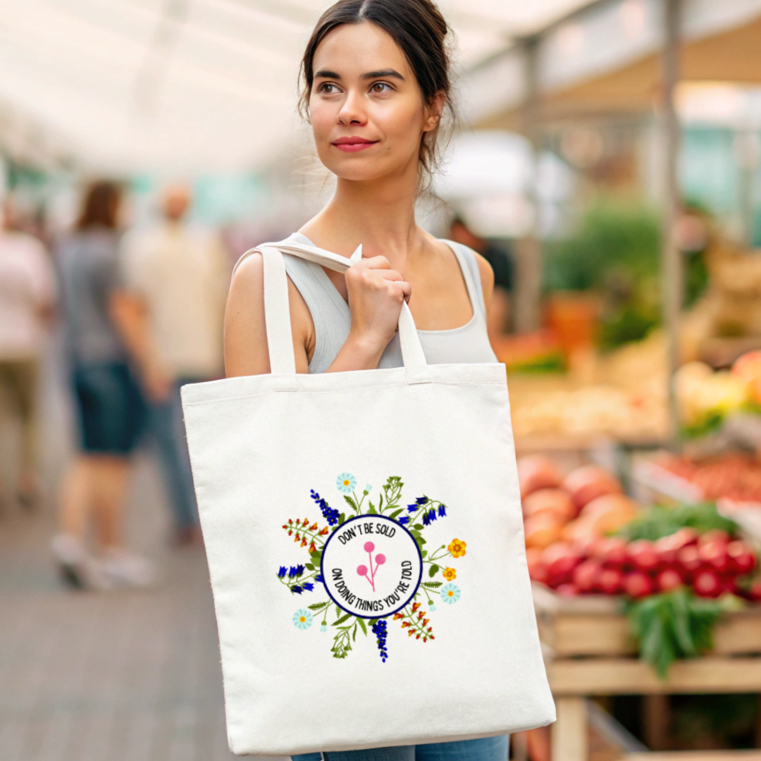 Don't be sold on doing things you're told tote bag (Ships Only To India)