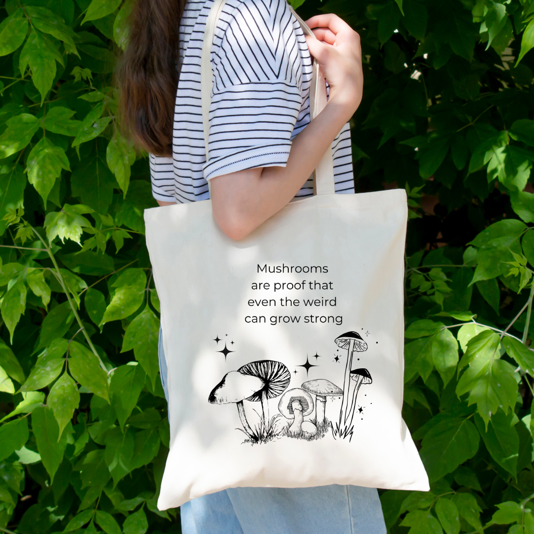 Mushrooms Even Wild Grows Strong Tote Bag (Ships Only To India)