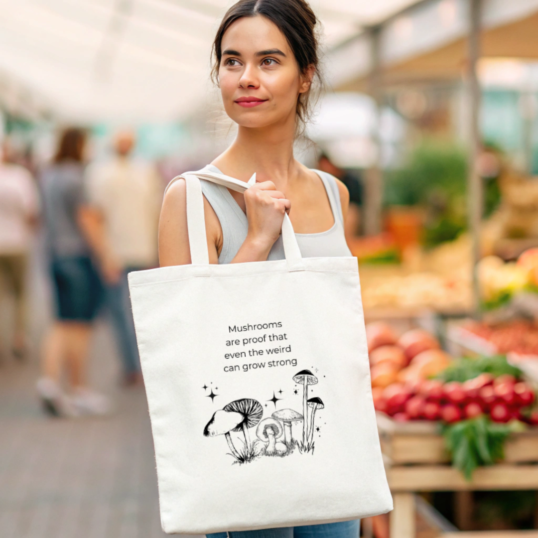 Mushrooms Even Wild Grows Strong Tote Bag (Ships Only To India)