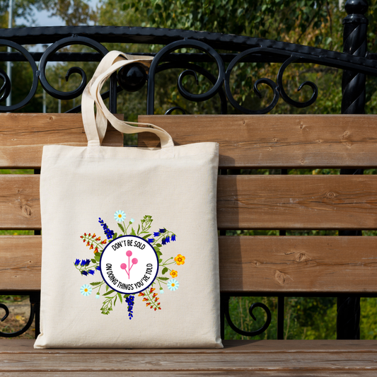 Don't be sold on doing things you're told tote bag (Ships Only To India)