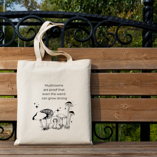 Mushrooms Even Wild Grows Strong Tote Bag (Ships Only To India)